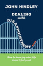 Dealing with Disappointment Hindley, John cover image
