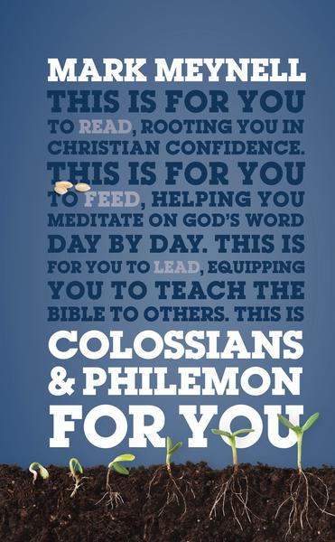 Colossians & Philemon For You Meynell, Mark cover image