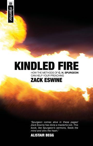 Kindled Fire: How the Methods of C.H. Spurgeon Can Help Your Preaching