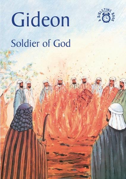 Gideon: Soldier Of God (Bible Time)