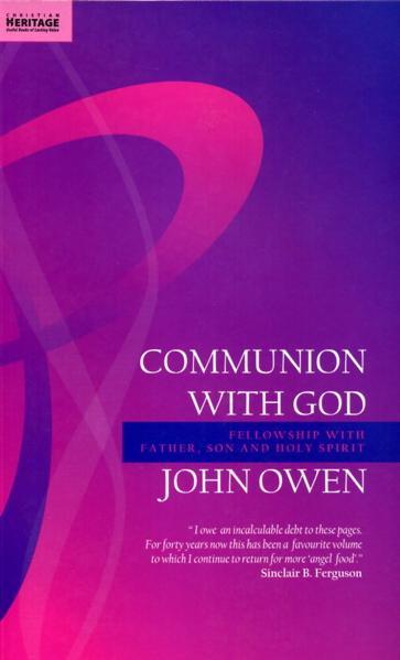Communion with God: Fellowship with the Father, Son and Holy Spirit