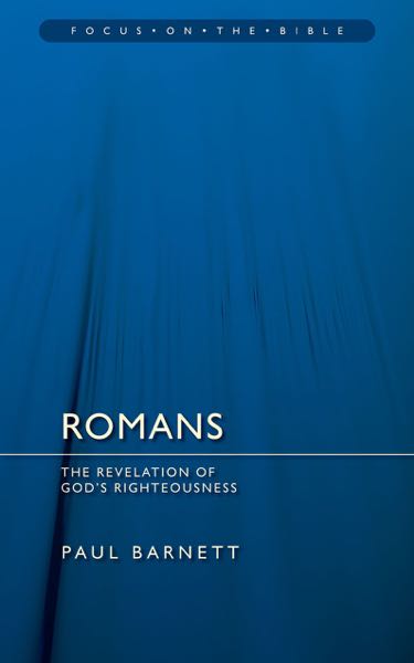 Romans: The Revelation of God's Righteousness (Focus on the Bible Commentaries)