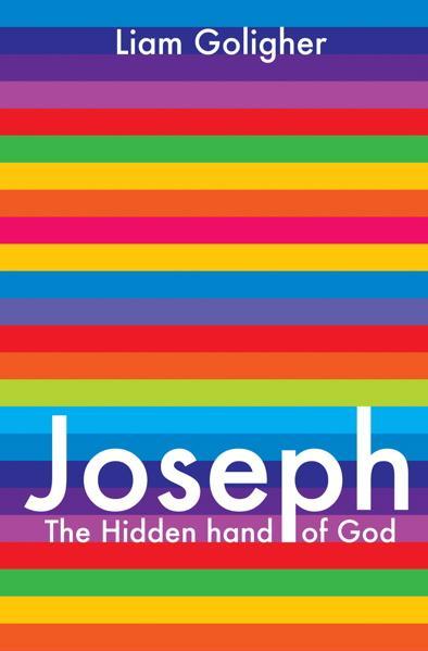 Joseph: The Hidden Hand of God