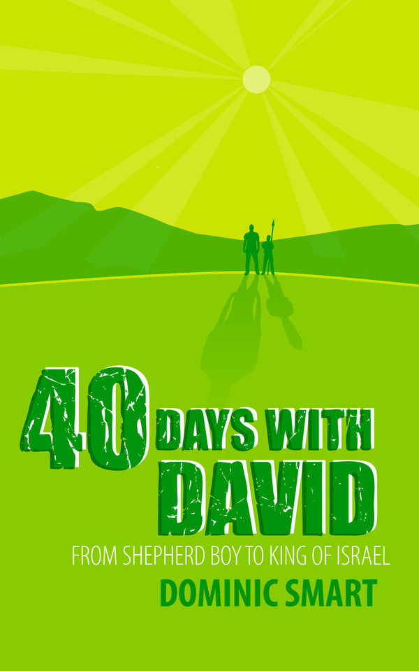 40 Days with David: From Shepherd Boy to King of Israel