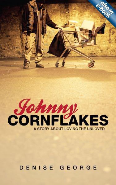 Johnny Cornflakes: A Story about Loving the Unloved