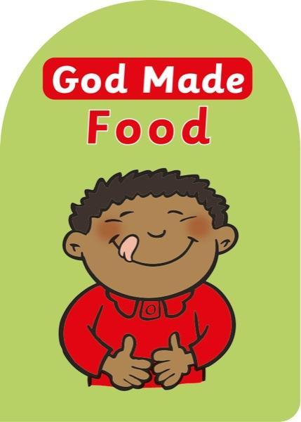 God Made Food (God Made, Board Book)