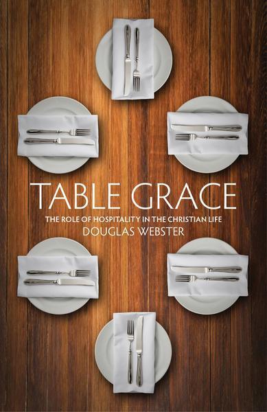 Table Grace: The Role of Hospitality in the Christian Life (Big Box, Little Box)