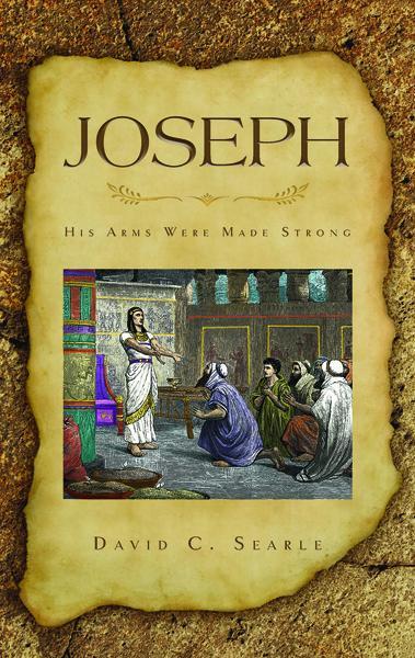 Joseph: His Arms Were Made Strong Searle, David cover image