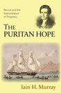 The Puritan Hope: Revival and the Interpretation of Prophecy Murray, Iain H cover image