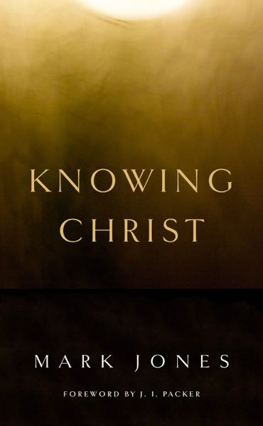 Knowing Christ Jones, Mark cover image (1018802962479)