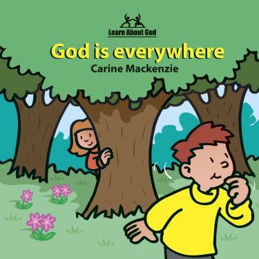 God Is Everywhere (Learn About God, Board Book)
