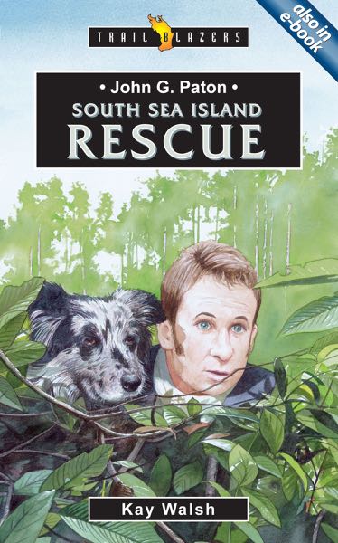 John G. Paton South Sea Island Rescue (Trailblazers)