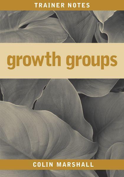 Growth Groups Trainer's Notes