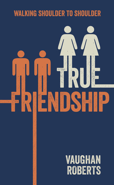 True Friendship: Walking Through Life With Your Christian Friends cover image