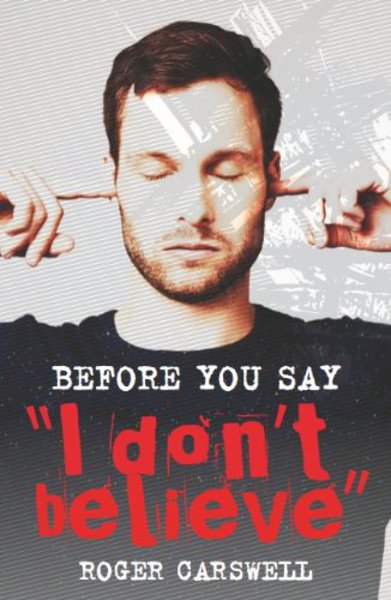 Before You Say "I Don’t Believe" cover image