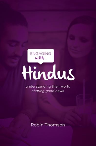 Engaging with Hindus: Understanding their world; sharing good news Thomson, Robin cover image