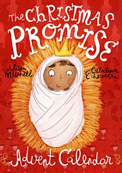 The Christmas Promise Advent Calendar Mitchell, Alison; Echeverri, Catalina cover image