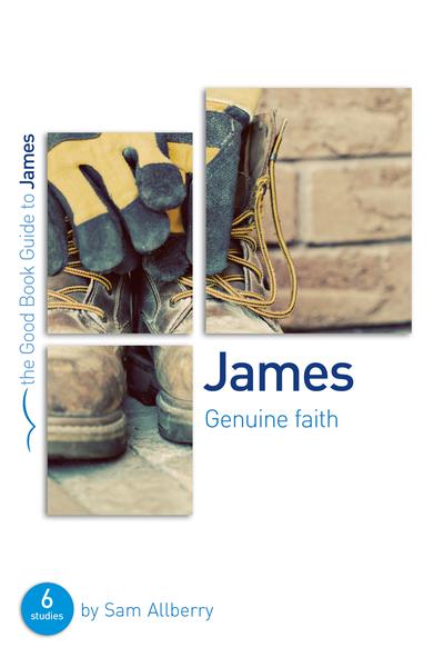 James: Genuine Faith (Good Book Guides) Allberry, Sam cover image