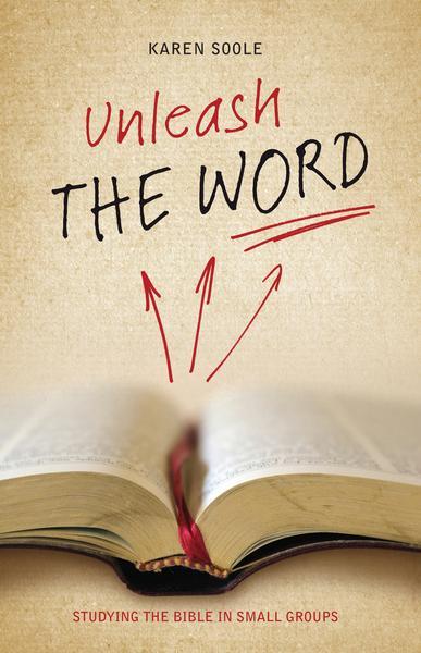 Unleash the Word: Studying the Bible in Small Groups cover image