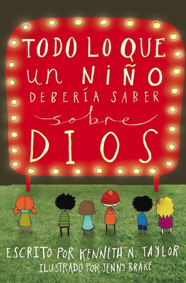 Todo lo que un niño debería saber sobre Dios (Everything a Child Should Know About God, Spanish) cover image