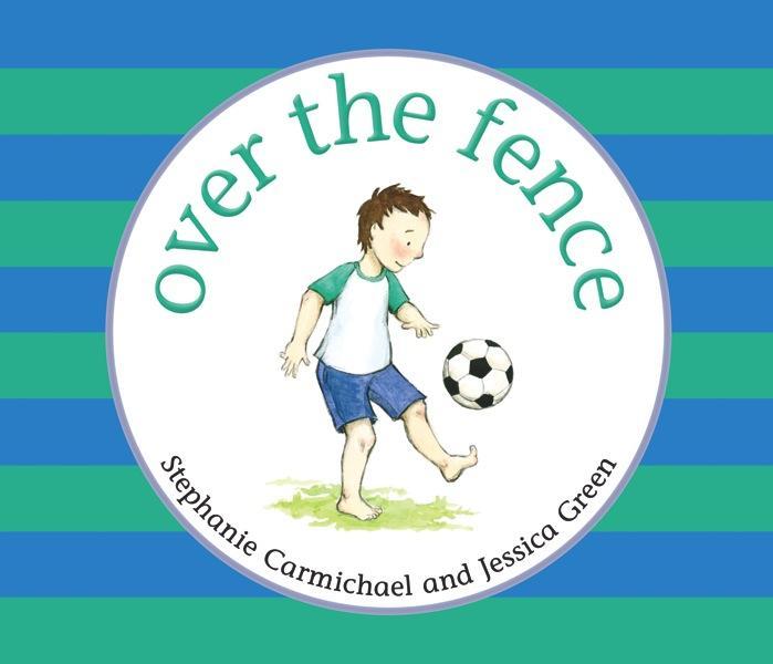 Over the Fence - Green, Jessica; Carmichael, Stephanie 9781921441752