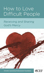 How to Love Difficult People: Receiving and Sharing God's Mercy (CCEF Minibook) Smith, William P. 9781934885406 (1022400593967)