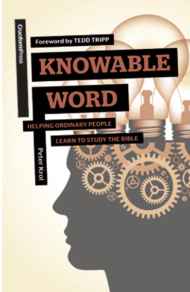 Knowable Word: Helping Ordinary People Learn to Study the Bible Krol, Peter cover image