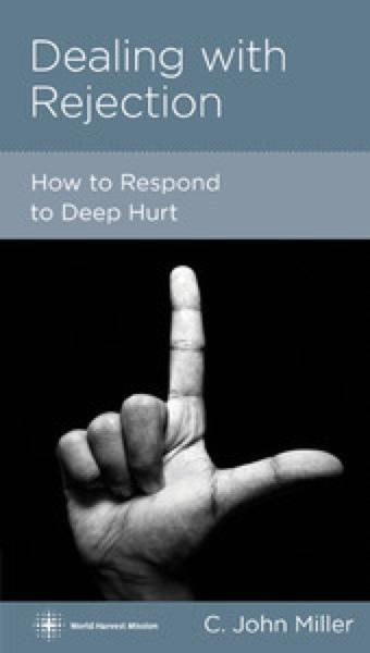 Dealing with Rejection: How to Respond to Deep Hurt (Serge Minibook)
