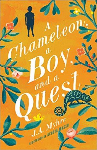 A Chameleon, a Boy, and a Quest Myhre, Jennifer 9781942572084