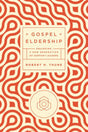 Gospel Eldership: Equipping a New Generation of Servant Leaders Thune, Robert H. 9781942572619