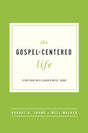 The Gospel-Centered Life: Study Guide with Leader’s Notes Thune, Robert H.; Walker, Will 9781942572916