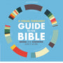 A Visual Theology Guide to the Bible: Seeing and Knowing God's Word Challies, Tim; Byers, Josh cover image