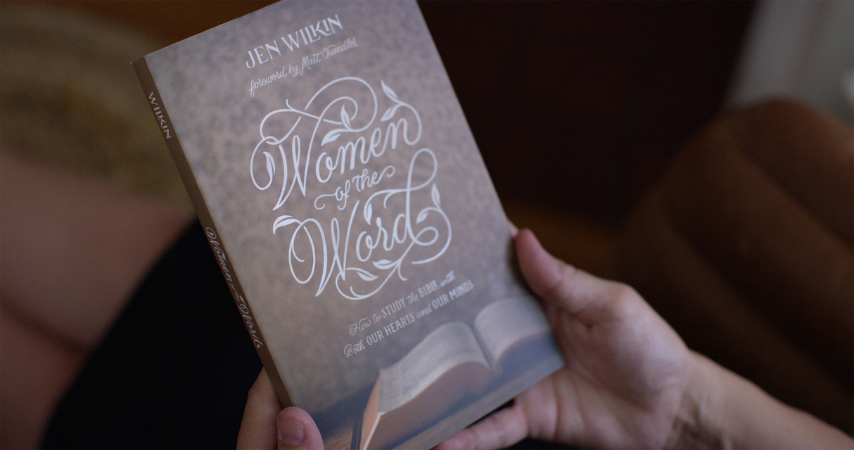 Women of the Word: How to Study the Bible with Both Our Hearts and Our Minds (Revised)
