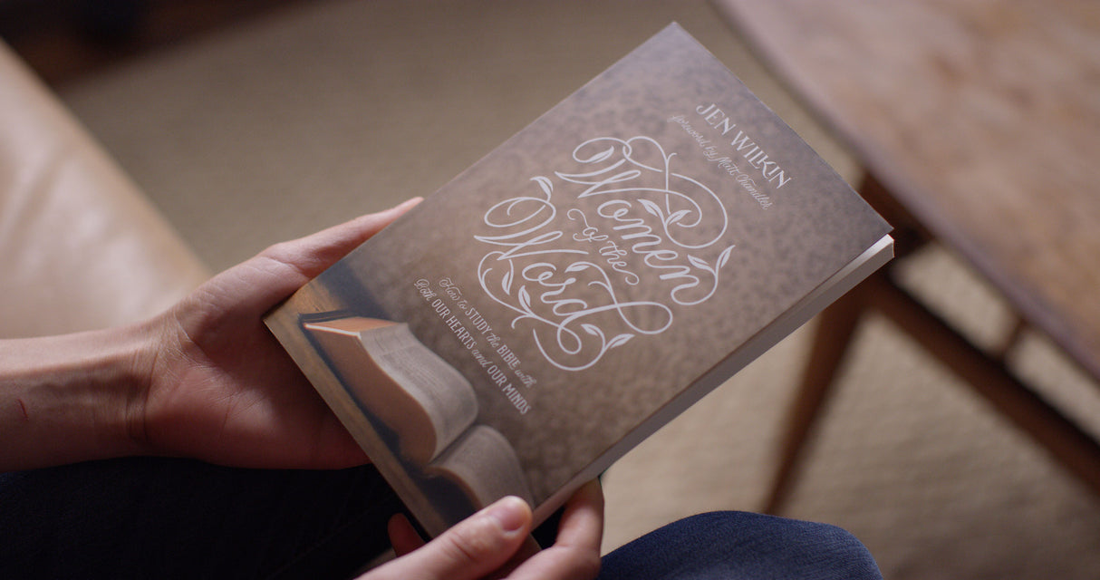 Women of the Word: How to Study the Bible with Both Our Hearts and Our Minds (Revised)