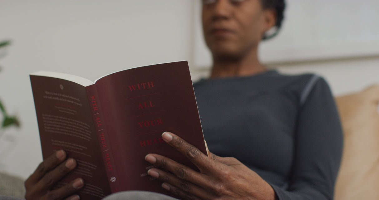 With All Your Heart: Orienting Your Mind, Desires, and Will Toward Christ