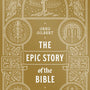 The Epic Story of the Bible: How to Read and Understand God's Word - Gilbert, Greg - 9781433573279