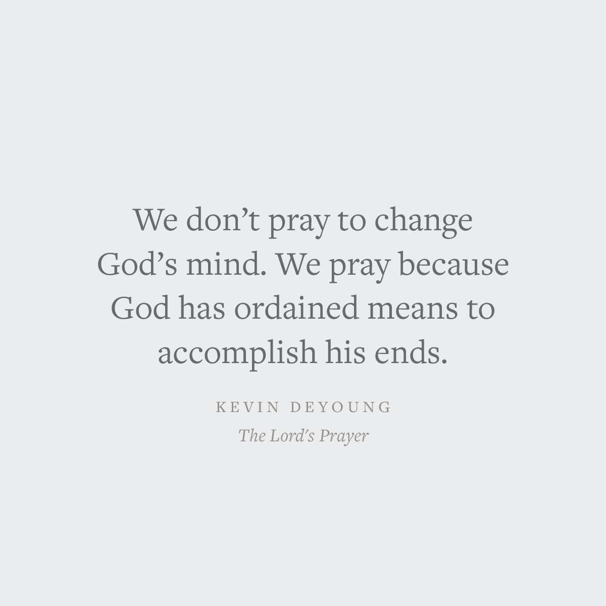 The Lord's Prayer: Learning from Jesus on What, Why, and How to Pray (Foundational Tools for Our Faith)