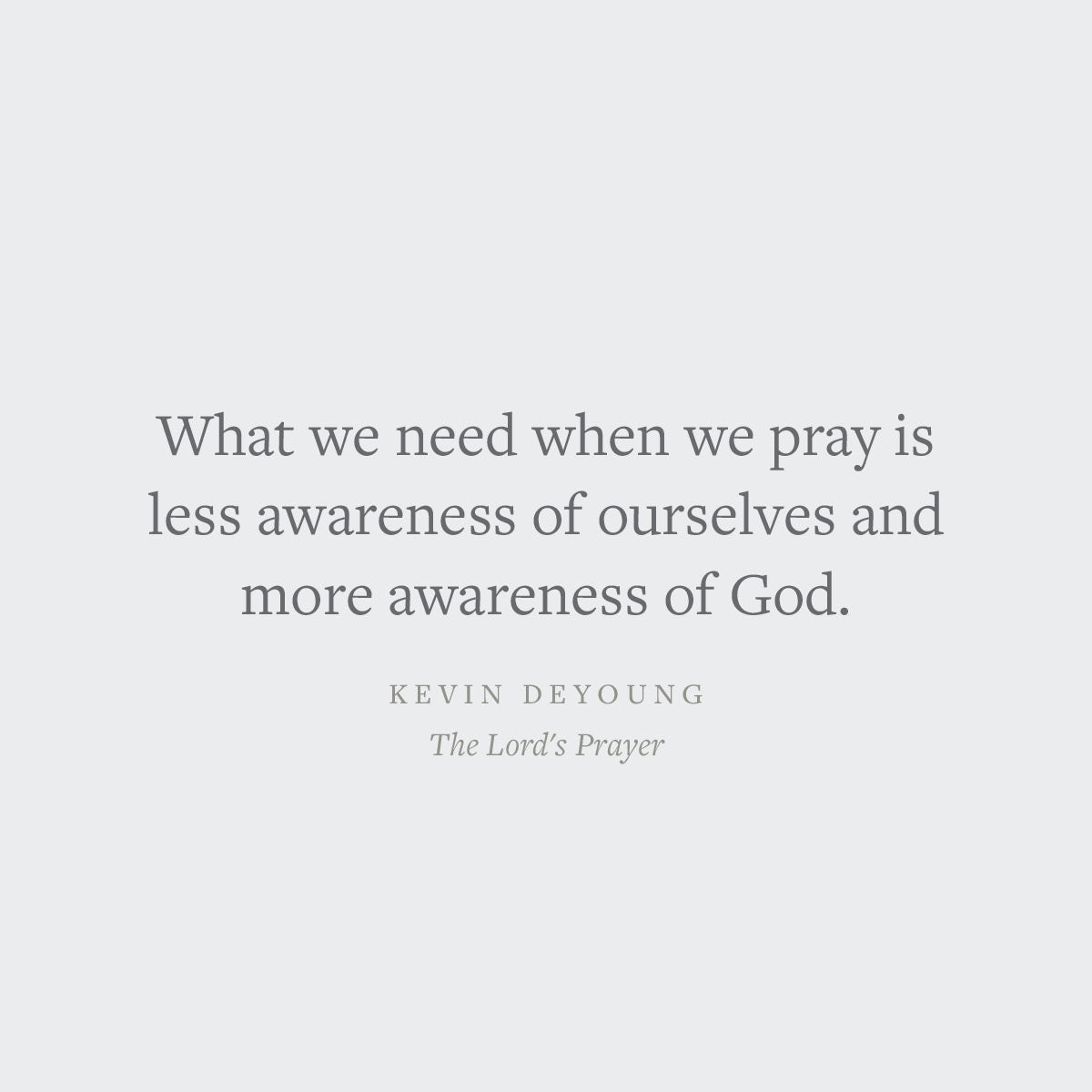 The Lord's Prayer: Learning from Jesus on What, Why, and How to Pray (Foundational Tools for Our Faith)