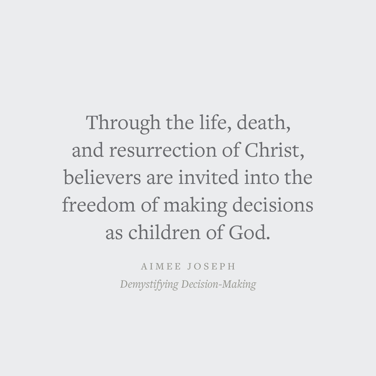 Demystifying Decision-Making: A Practical Guide (Gospel Coalition)