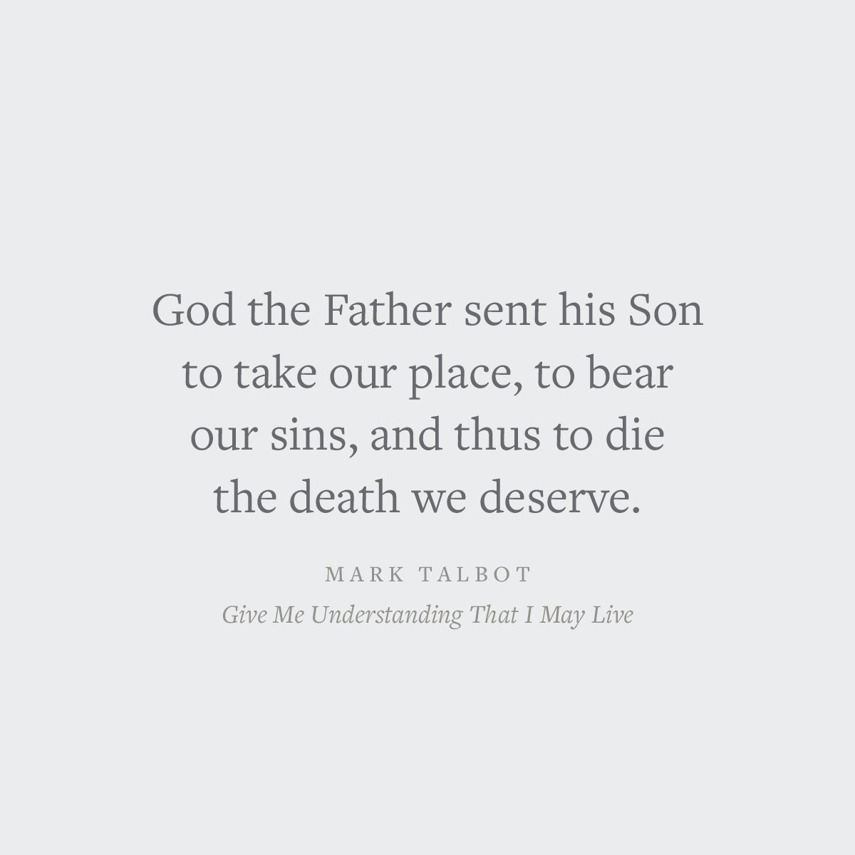 Give Me Understanding That I May Live: Situating Our Suffering Within God's Redemptive Plan (Suffering and the Christian Life)