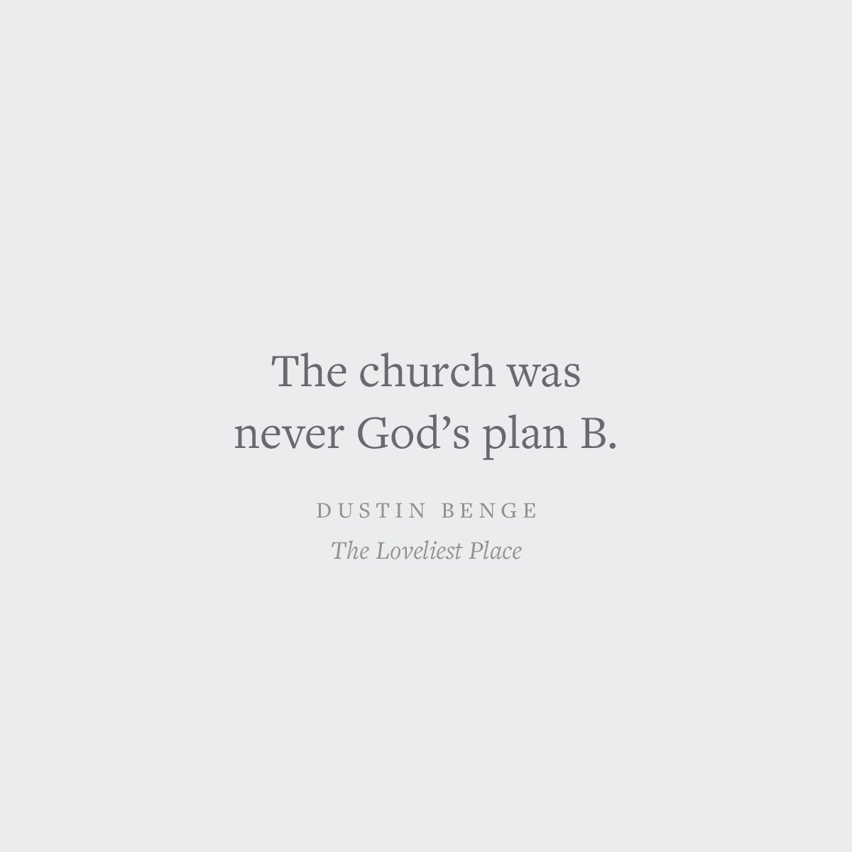 The Loveliest Place: The Beauty and Glory of the Church (Union)