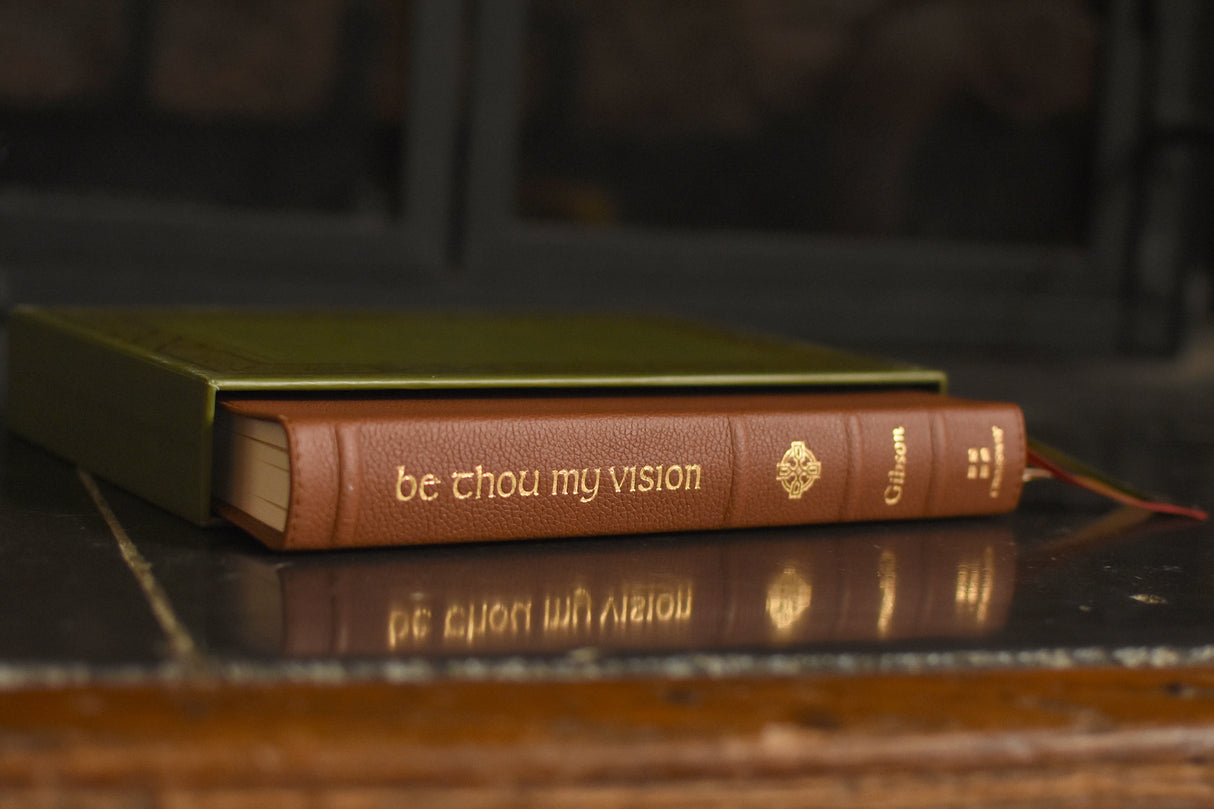 Be Thou My Vision: A Liturgy for Daily Worship (Exclusive Cowhide Leather Edition)