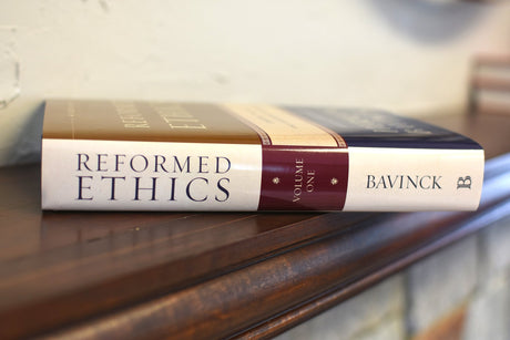 Reformed Ethics: Created, Fallen, and Converted Humanity (Volume 1)