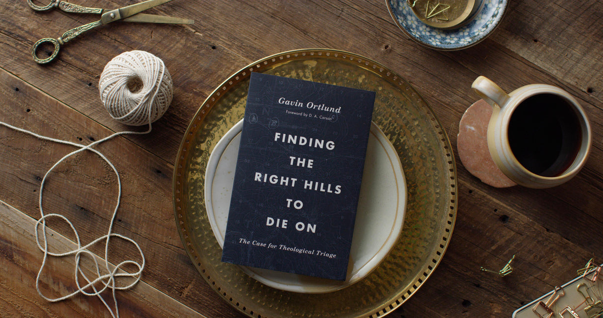 Finding the Right Hills to Die on: The Case for Theological Triage