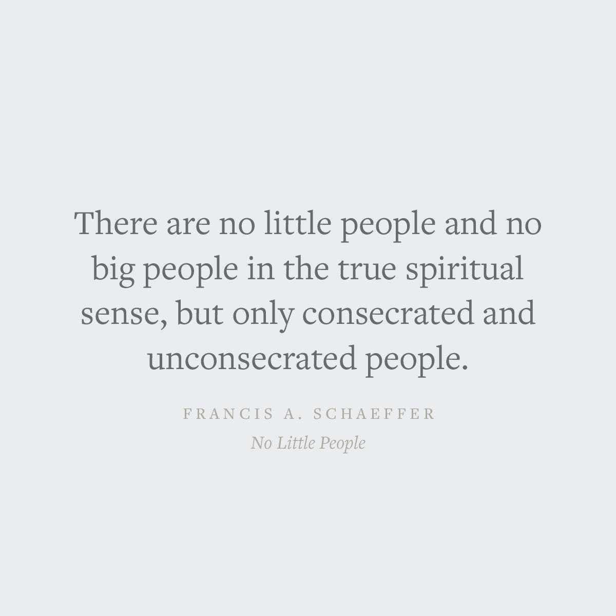 The Lord's Work in the Lord's Way and No Little People (Crossway Short Classics)