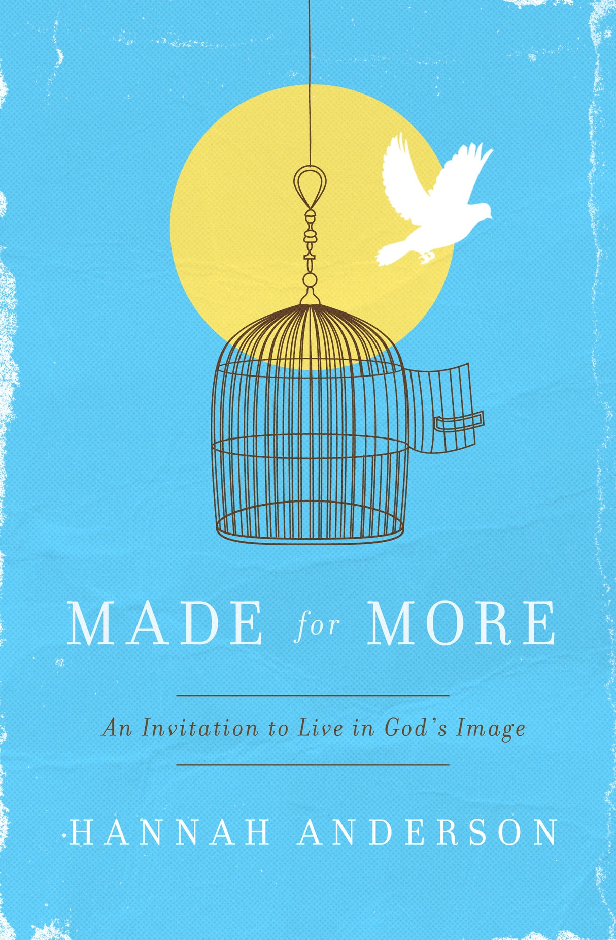 Made for More: An Invitation to Live in God's Image