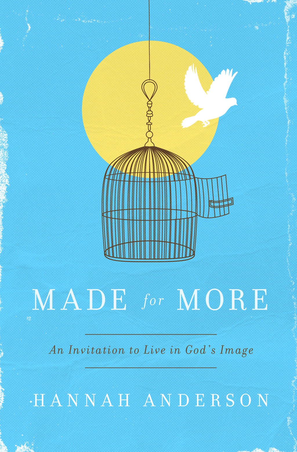 Made for More: An Invitation to Live in God's Image