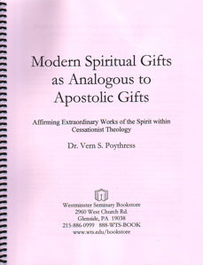Modern Spiritual Gifts as Analogous to Apostolic Gifts: Affirming Extraordinary Works of the Spirit within Cessationist Theology