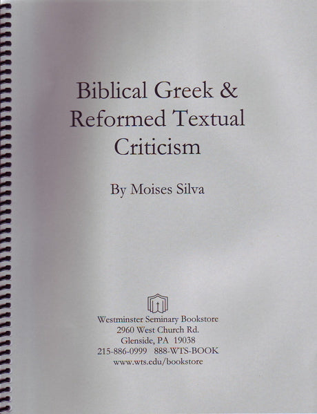 Biblical Greek and Reformed Textual Criticism - Silva, Moises