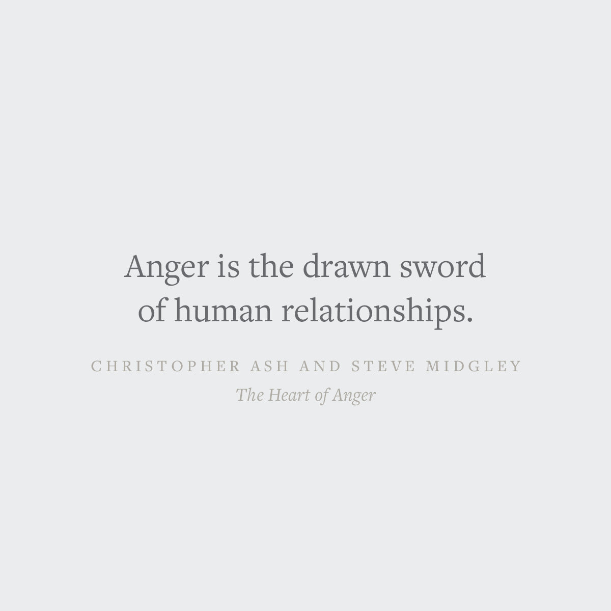 The Heart of Anger: How the Bible Transforms Anger in Our Understanding and Experience